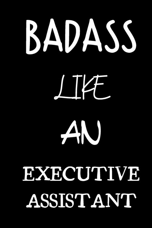 badass like an executive assistant: small lined New Job Quote Notebook / Travel Journal to write in (6 x 9) 120 pages (Paperback)