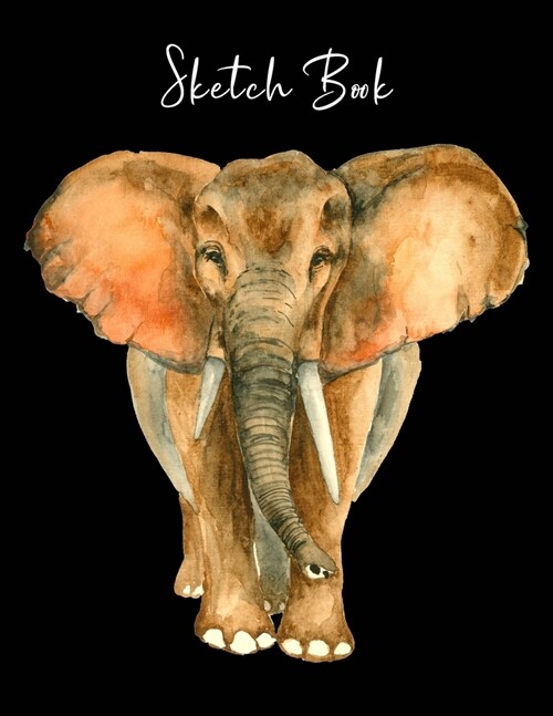 Sketch Book: Elephant Watercolor Nature - Sketchbook for Drawing, Crayon Coloring, Writing & Painting, Learning to Draw, Brainstorm (Paperback)