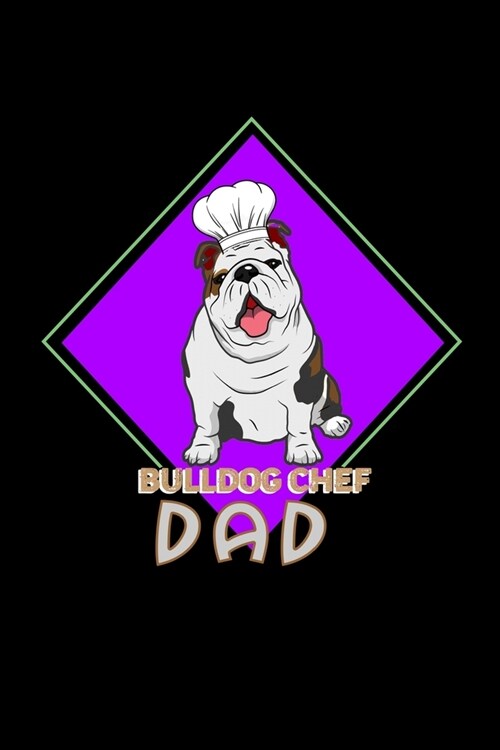 Bulldog Chef Dad: Food Journal - Track your Meals - Eat clean and fit - Breakfast Lunch Diner Snacks - Time Items Serving Cals Sugar Pro (Paperback)