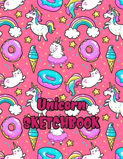 Unicorn Sketchbook: Cute Unicorn Kawaii Sketchbook for Girls with 100+ Pages of 8.5x11 Blank Paper for Drawing, Doodling or Learning to (Paperback)