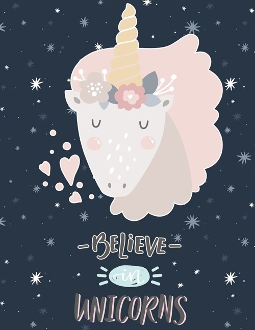 Believe In Unicorns: Cute Unicorn Kawaii Sketchbook For Girls Kids With No Lines 8.5 x 11 inches: Sketchbook for a 8 9 10 11 12 13 14 year (Paperback)