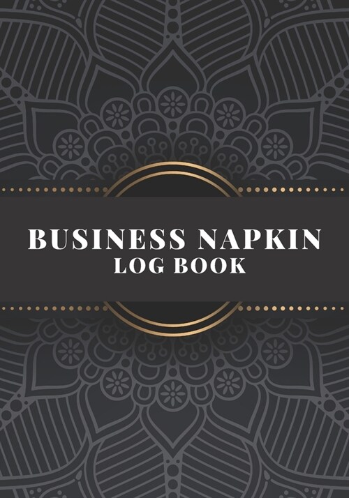 Business Napkin Log Book: t Started With An Idea - Turn Your Napkin Plan Into A Business Plan Entrepreneur Journal To Work Through Preliminary A (Paperback)