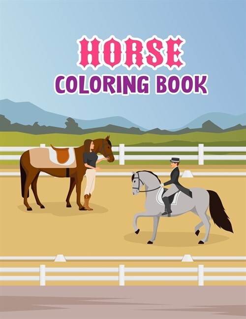 Horse coloring book: The Amazing World Of Horses Adult Coloring Book (Paperback)