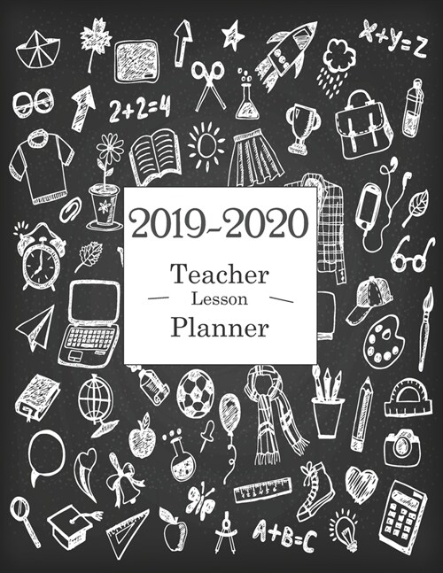 Teacher Lesson Planner: Planning Calendar Weekly and Monthly - Academic Year (September 2019 - August 2020) (Paperback)