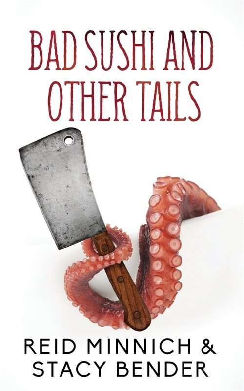 Bad Sushi and Other Tails (Paperback)