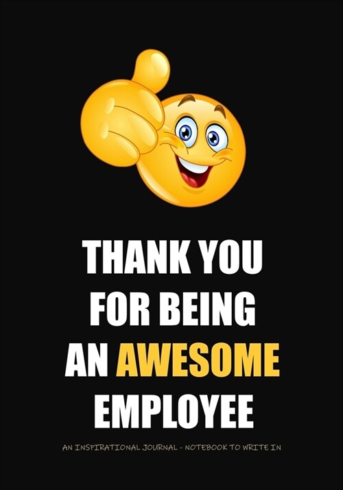 Thank You for Being an Awesome Employee: An Inspirational Journal - Notebook to Write In (Paperback)