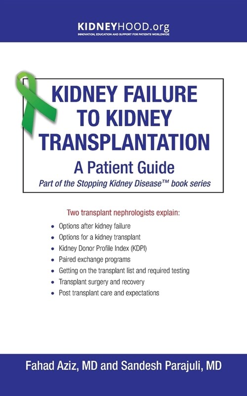 Kidney Failure to Kidney Transplantation: A Patient Guide (Paperback)