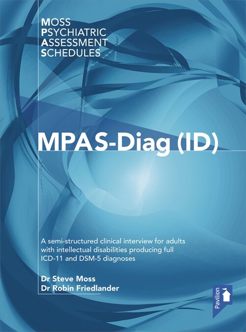 Moss-PAS (Diag ID) : A Semi-Structured Clinical Interview for Adults with Intellectual Disabilities Producing Full ICD-11 and DSM-5 Diagnoses (Spiral Bound)