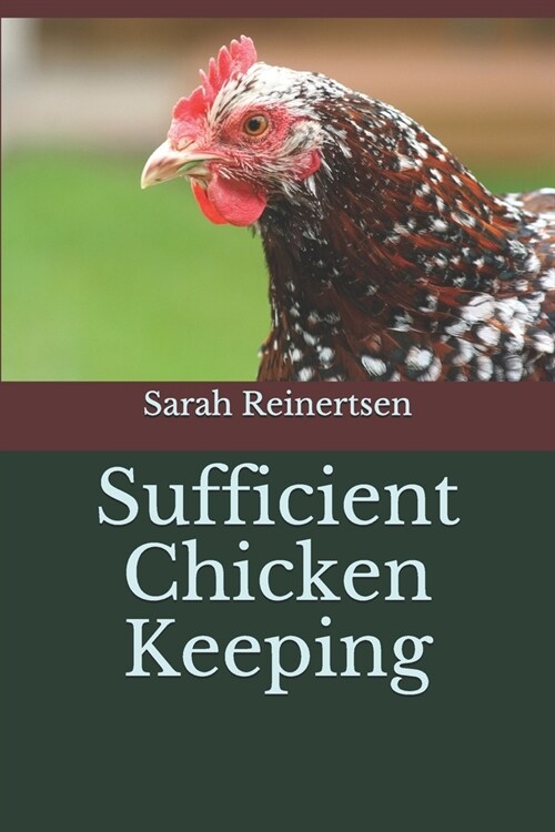 Sufficient Chicken Keeping (Paperback)