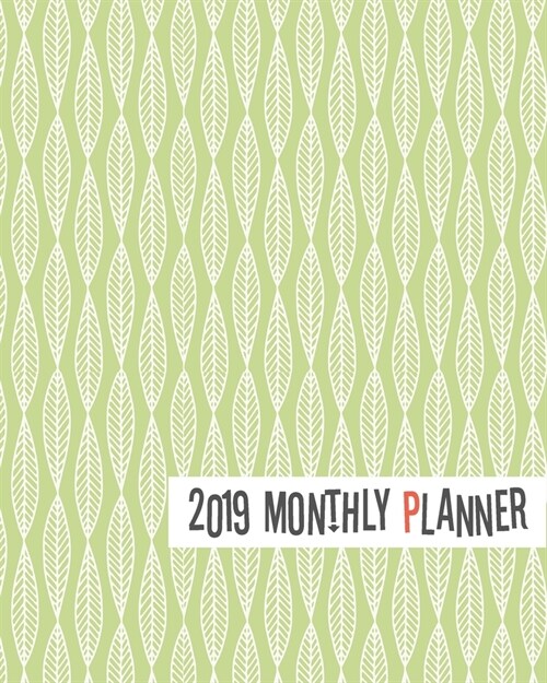 2019 Monthly Planner: Yearly Monthly Weekly 12 months 365 days Planner, Calendar Schedule, Appointment, Agenda, Meeting (Paperback)