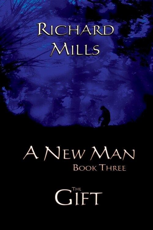 A New Man Book Three The Gift (Paperback)
