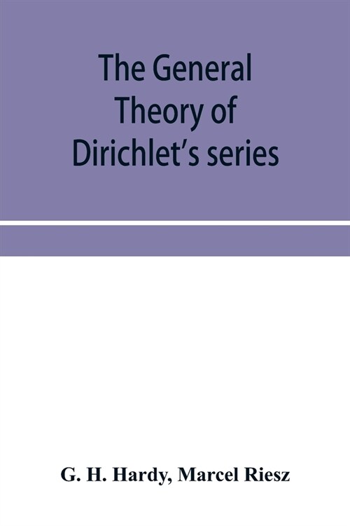 The general theory of Dirichlets series (Paperback)