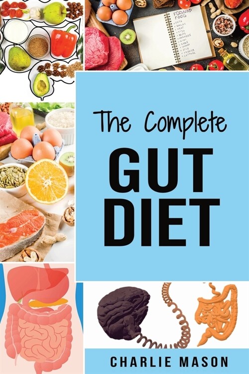 The Complete Gut Diet (Paperback)