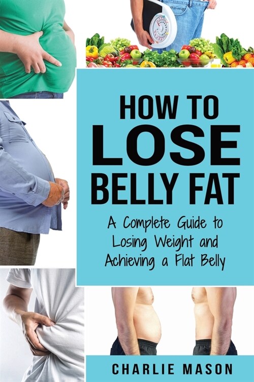 How to Lose Belly Fat (Paperback)