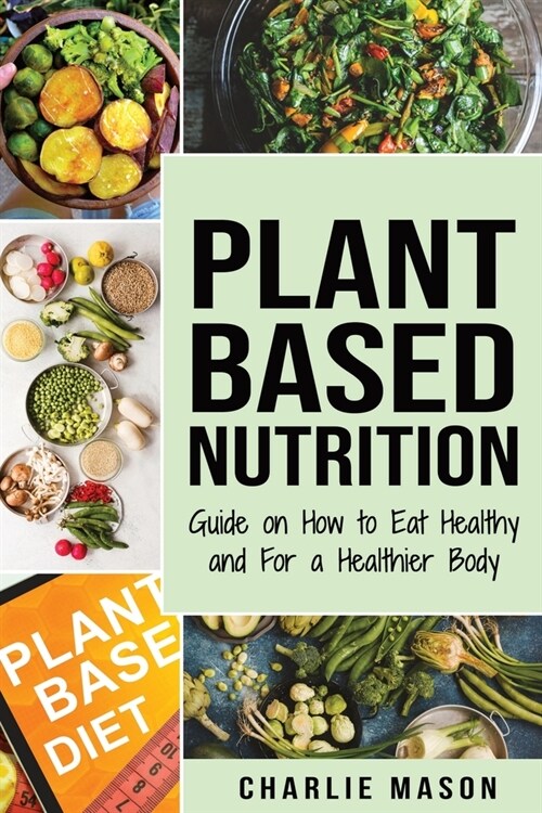 Plant-Based Nutrition (Paperback)