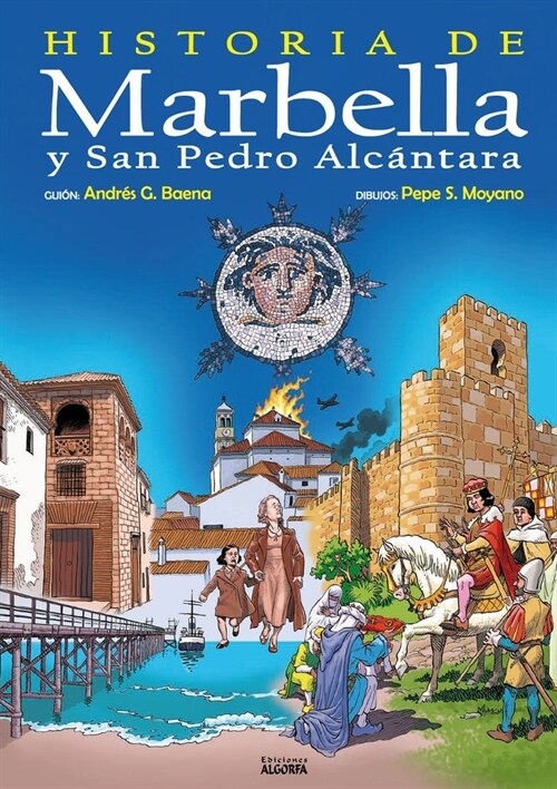 COMIC HISTORIA DE MARBELLA Y SAN PEDRO ALCANTARA (Paperback)