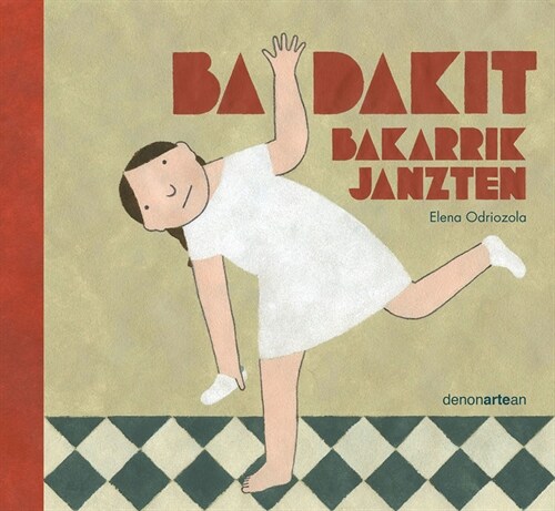 BADAKIT BAKARRIK JANZTEN (Paperback)