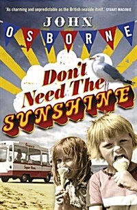 Dont Need The Sunshine (Paperback)