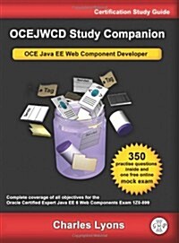 Ocejwcd Study Companion: Certified Expert Java Ee 6 Web Component Developer (Oracle Exam 1z0-899) (Paperback, 3)