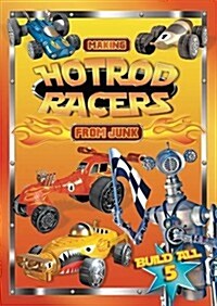 Making Hotrod Racers from Junk (Paperback)