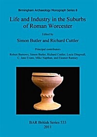 Life and Industry in the Suburbs of Roman Worcester (Paperback)