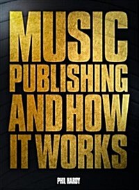 Music Publishing & How it Works (Hardcover)