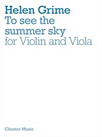 Helen Grime : To See the Summer Sky (Violin/Viola) (Paperback)