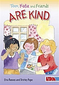 Tom, Katie and Friends are Kind (Paperback)