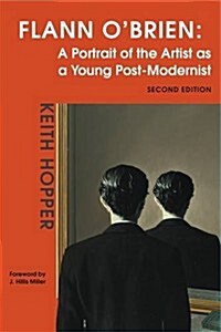 Flann OBrien: A Portrait of the Artist as a Young Post-Modernist (Paperback, 2)