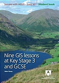 Nine GIS Lessons at KS3 and GCSE (Paperback)
