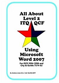 All About Level 2 ITQ QCF Using Microsoft Word 2007 (Paperback)