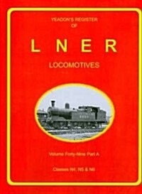 Yeadon Register LNER : N8, N9, N10, N11, N12, N13, N14 & N15 (Hardcover)