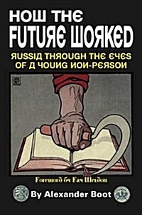 How the Future Worked (Paperback)