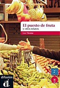 Puesto De Fruta Y Otros Relatos (Paperback)