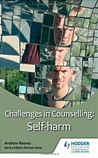 Challenges in Counselling: Self-harm (Paperback)