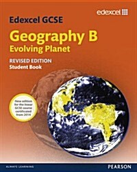 Edexcel GCSE Geography Specification B Student Book new 2012 edition (Paperback, 2 ed)