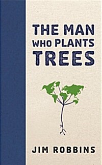 The Man Who Plants Trees (Hardcover)