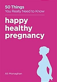 Happy, Healthy Pregnancy (Paperback)