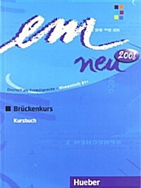 Em Neu Bruckenkurs Kursbuch (Paperback)