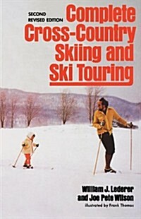 Complete Cross-Country Skiing and Ski Touring: Second Revised Edition (Paperback, 2, Rev)