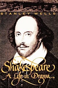 Shakespeare: A Life in Drama (Paperback)