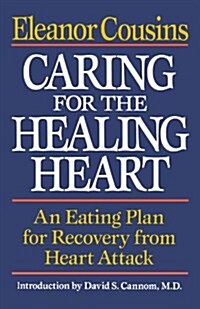 [중고] Caring for the Healing Heart: An Eating Plan for Recovery from Heart Attack (Paperback) (Paperback)