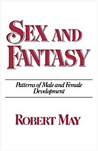 Sex and Fantasy: Patterns of Male and Female Development (Paperback)