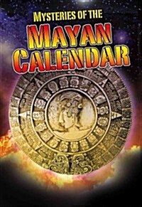 Mysteries of the Mayan Calendar (Hardcover)