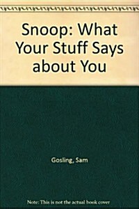 Snoop: What Your Stuff Says about You (Audio CD)