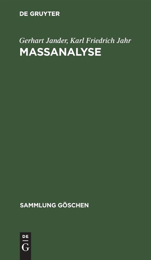 Massanalyse: Theorie Und Praxis Der Klassischen Und Elektrochemischen Titrierverfahren (Hardcover, 8, 8., Durchges. U)