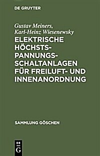 Elektrische H?hstspannungs-Schaltanlagen f? Freiluft- und Innenanordnung (Hardcover, Reprint 2014)
