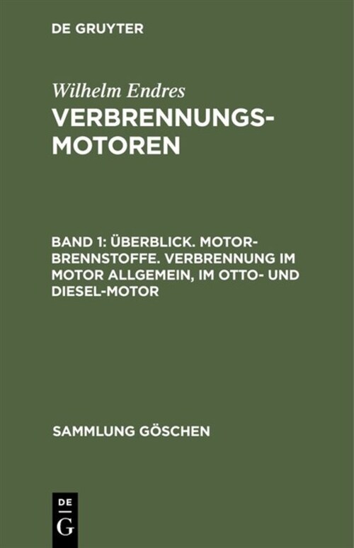 ?erblick. Motor-Brennstoffe. Verbrennung Im Motor Allgemein, Im Otto- Und Diesel-Motor (Hardcover, 2, 2. Aufl)
