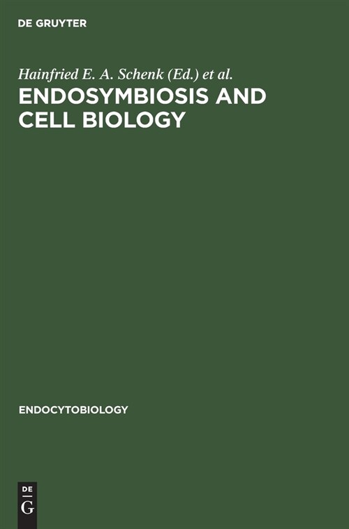 Endosymbiosis and Cell Biology: A Synthesis of Recent Research. Proceedings of the International Colloquium on Endosymbiosis and Cell Research, T?ing (Hardcover, Reprint 2019)