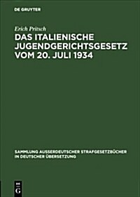 Das Italienische Jugendgerichtsgesetz Vom 20. Juli 1934 (Hardcover)